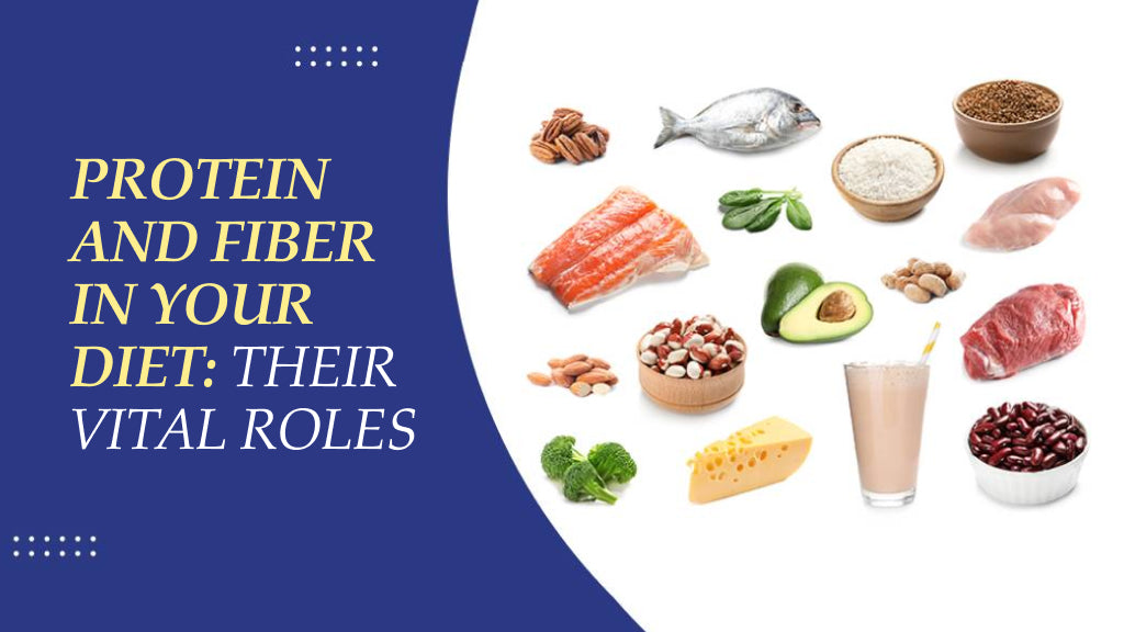 Protein And Fiber In Your Diet